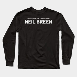 Written Produced and Directed by Neil Breen Long Sleeve T-Shirt